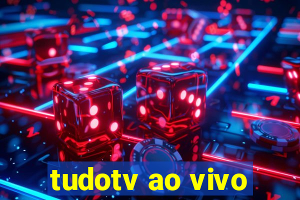 tudotv ao vivo